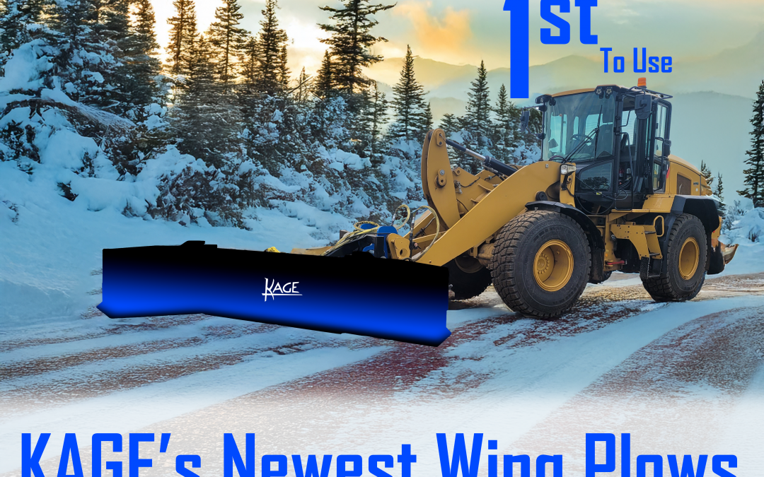 Be The First To Use KAGE’s Newest Wing Plows!